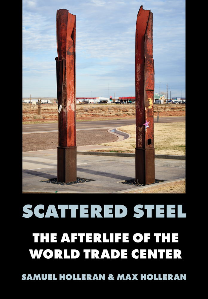 Scattered Steel: The Afterlife of the World Trade Center cover