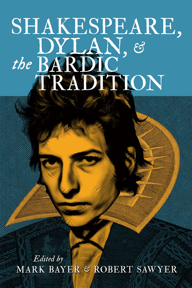 Shakespeare, Dylan, and the Bardic Tradition cover