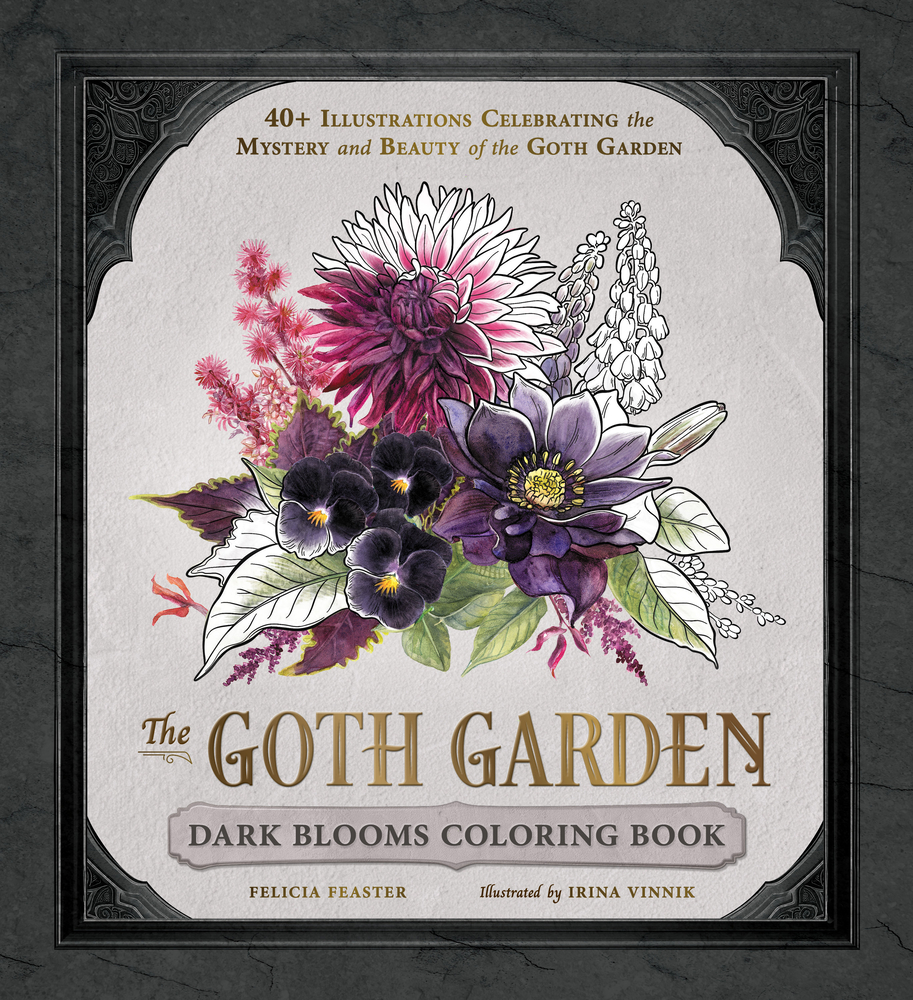 The Goth Garden: Dark Blooms Coloring Book: 40+ Illustrations Celebrating the Mystery and Beauty of the Goth Garden cover