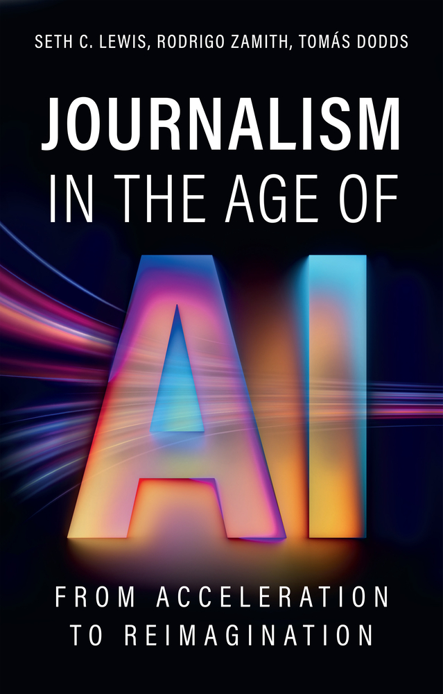 Journalism in the Age of AI: From Acceleration to Reimagination cover