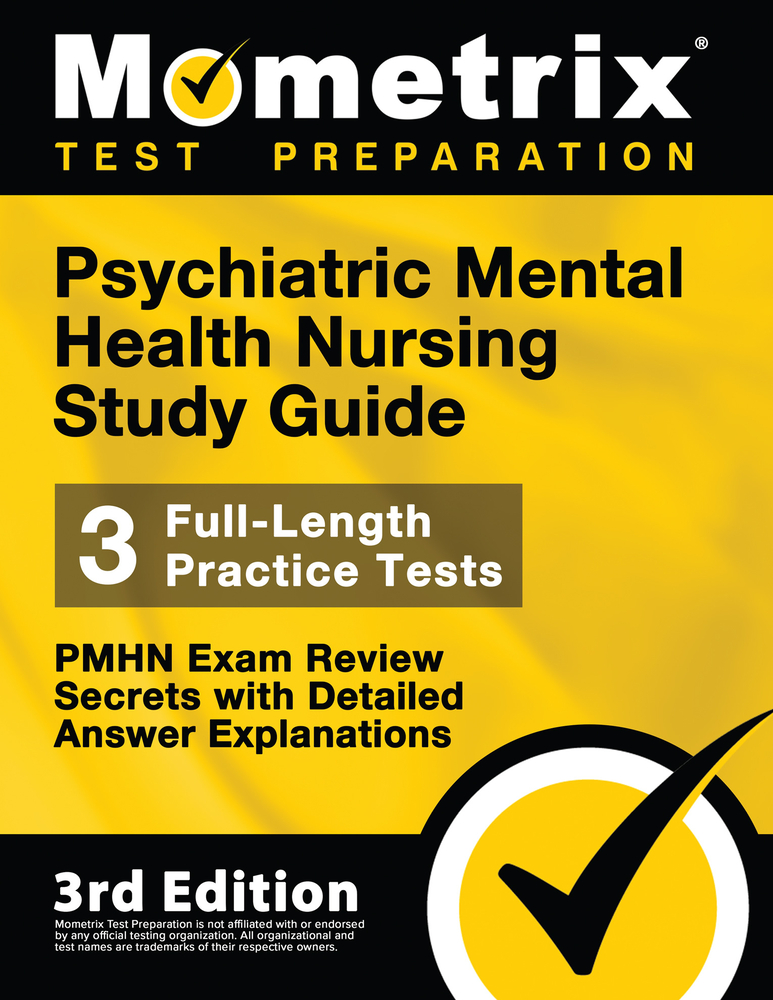 Psychiatric Mental Health Nursing Study Guide - PMHN Exam Review Secrets, Full-Length Practice Test, Detailed Answer Explanations: [3rd Edition] cover