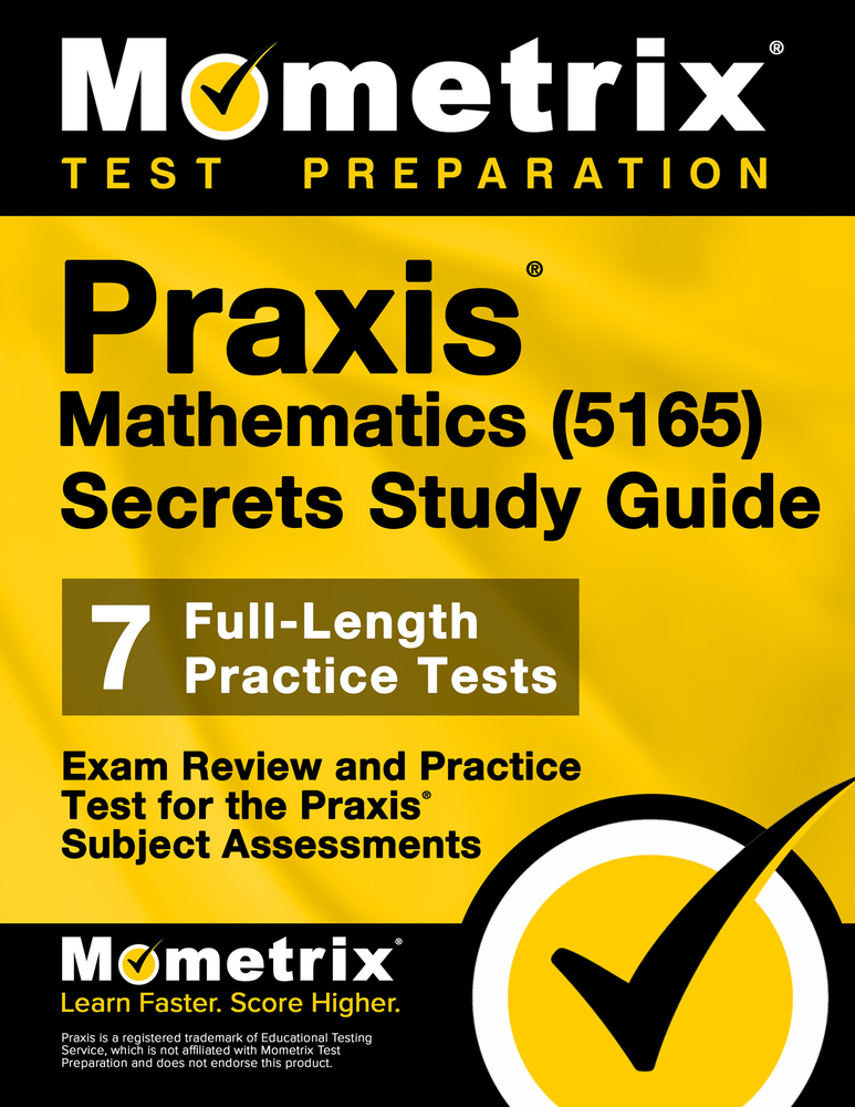 Praxis Mathematics (5165) Secrets Study Guide: Exam Review and Practice Test for the Praxis Subject Assessments cover