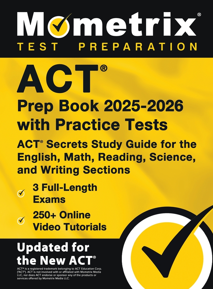 ACT Prep Book 2025-2026 with Practice Tests - 3 Full-Length Exams, 250+ Online Video Tutorials, ACT Secrets Study Guide for the English, Math, Reading cover
