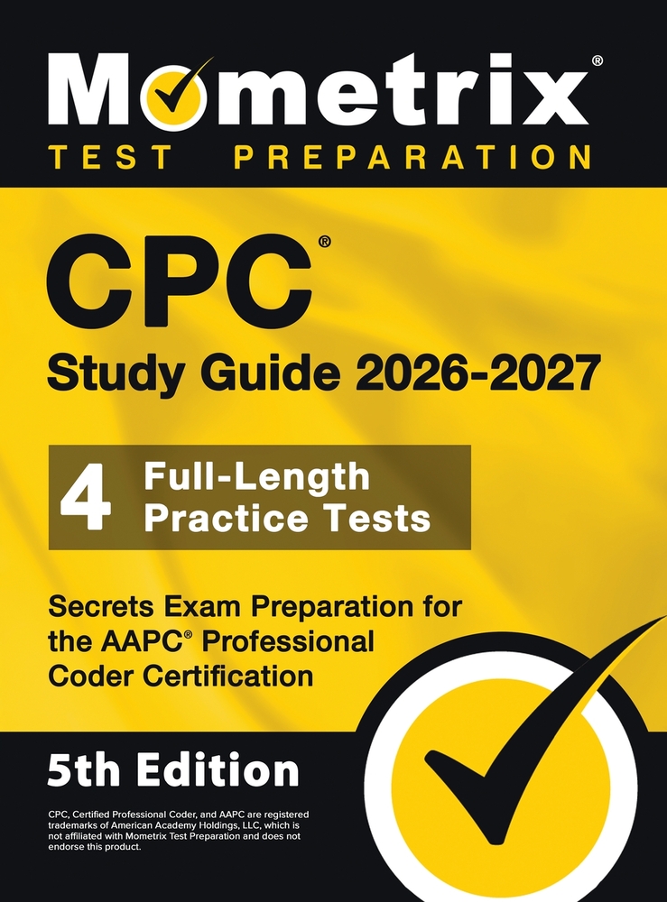 CPC Study Guide - Full-Length Practice Tests, Secrets Exam Preparation for the AAPC Professional Coder Certification: [5th Edition] cover