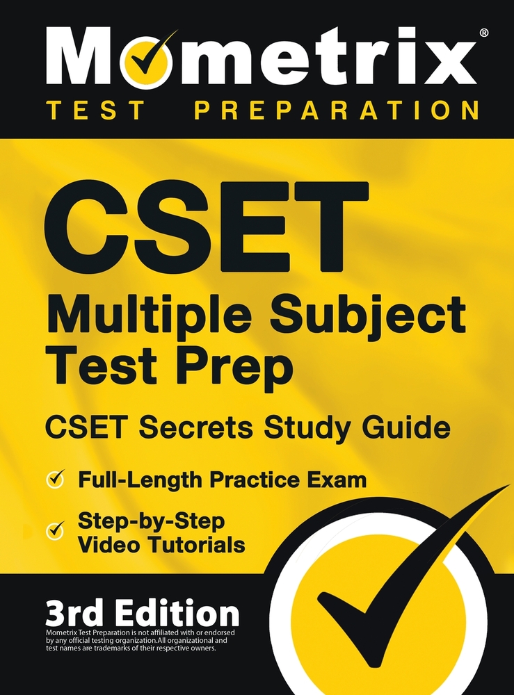 CSET Multiple Subject Test Prep - CSET Secrets Study Guide, Full-Length Practice Exam, Step-by-Step Video Tutorials: [3rd Edition] cover