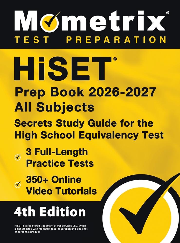 HiSET Prep Book 2026-2027 All Subjects - 3 Full-Length Practice Exams, 350+ Online Video Tutorials, Secrets Study Guide for the High School Equivalenc cover