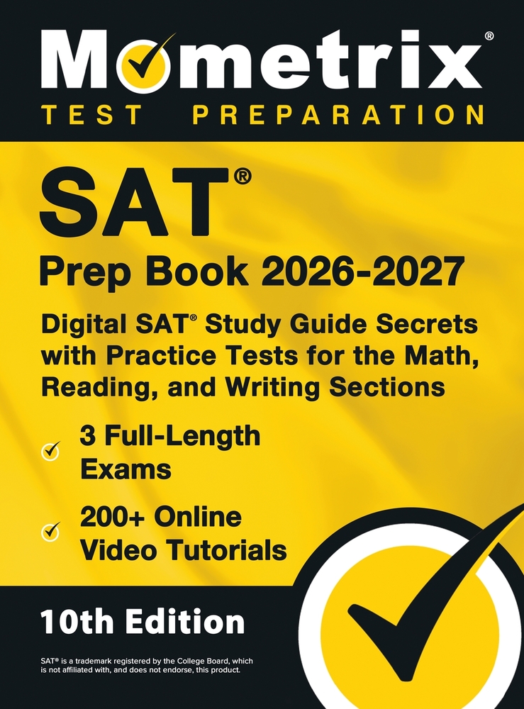 SAT Prep Book - Full-Length Exams, Online Video Tutorials, Digital SAT Study Guide Secrets with Practice Tests for the Math, Reading, and Writing Sect cover