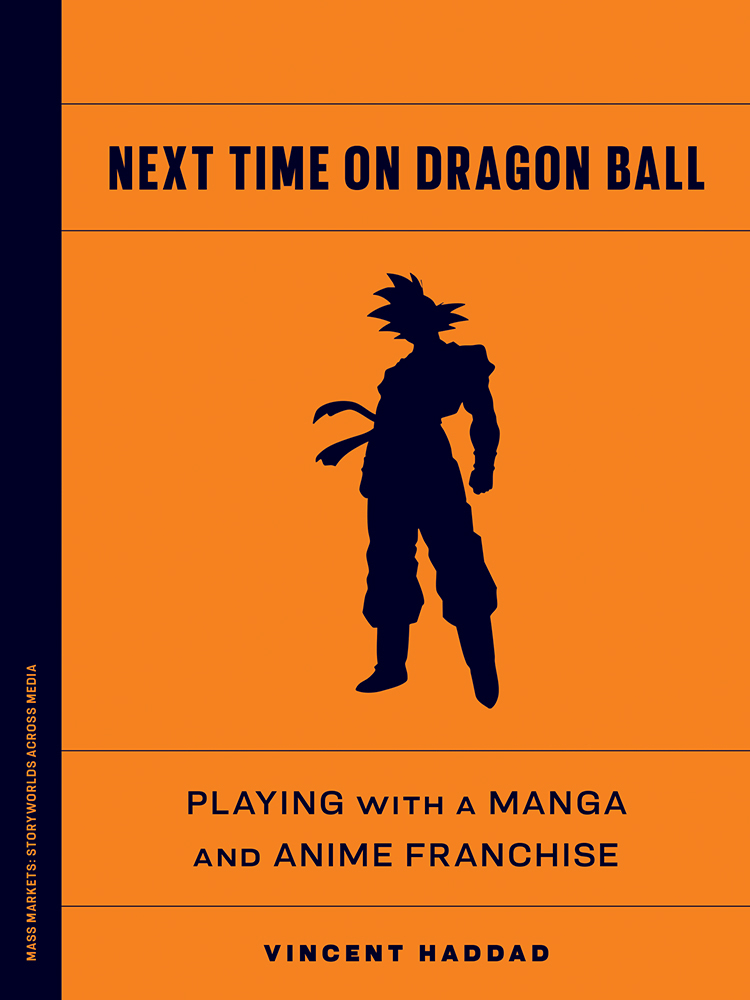 Next Time on Dragon Ball: Playing with a Manga and Anime Franchise cover