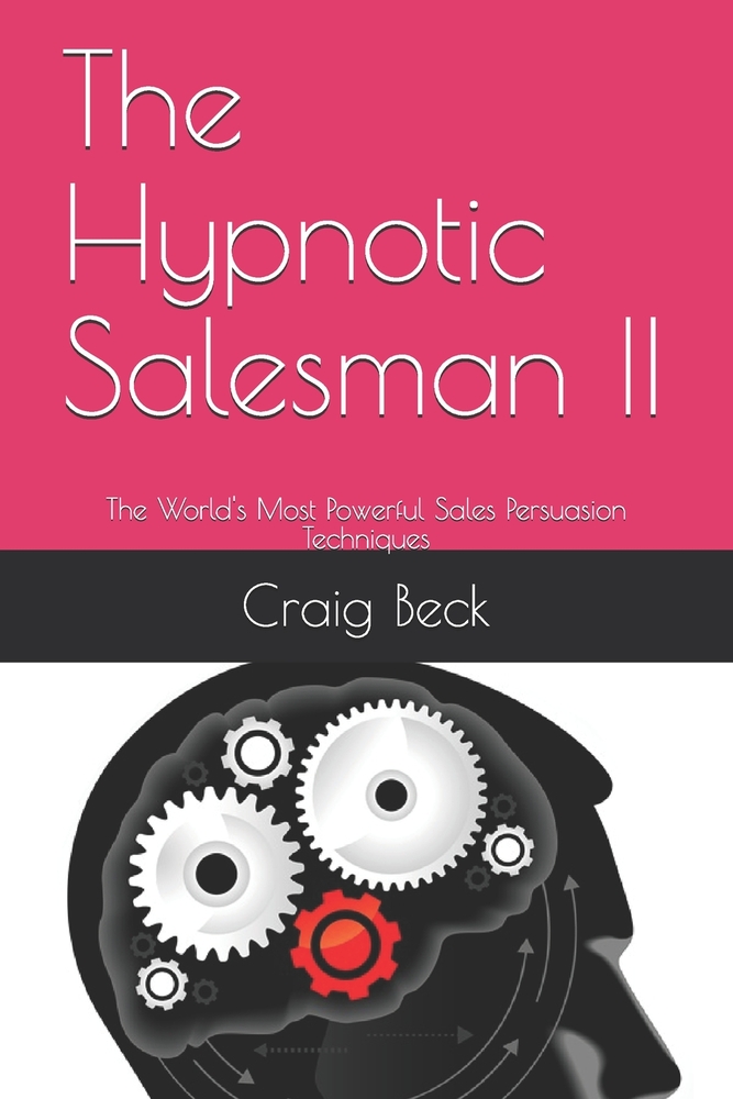 The Hypnotic Salesman II: The World's Most Powerful Sales Persuasion Techniques cover