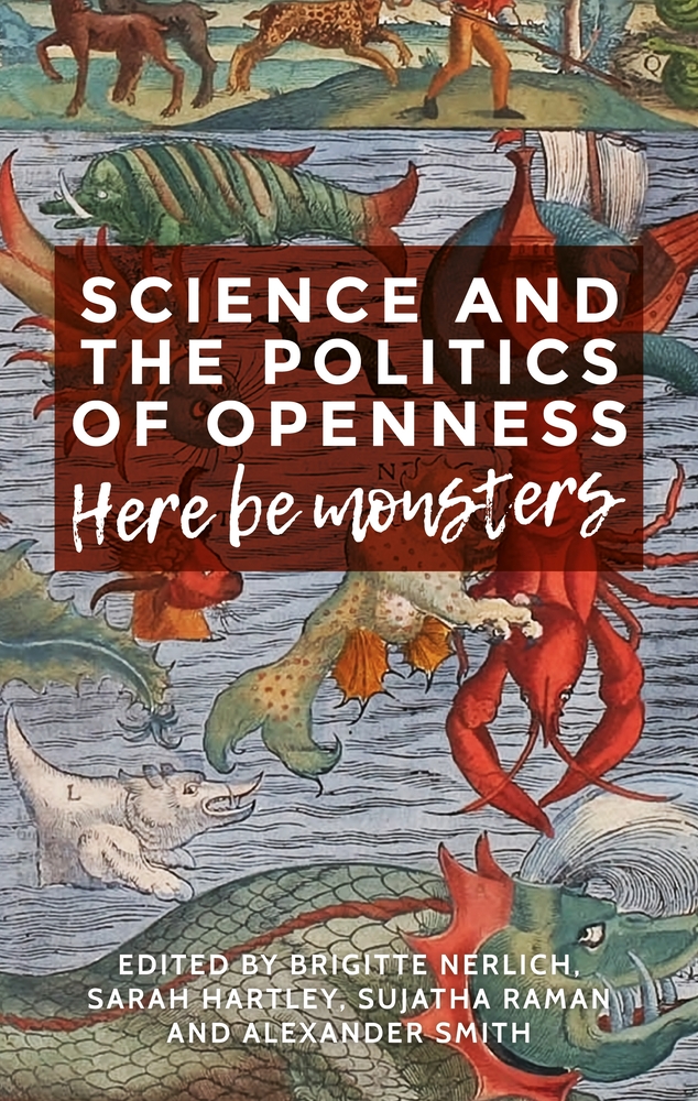 Science and the Politics of Openness: Here Be Monsters cover