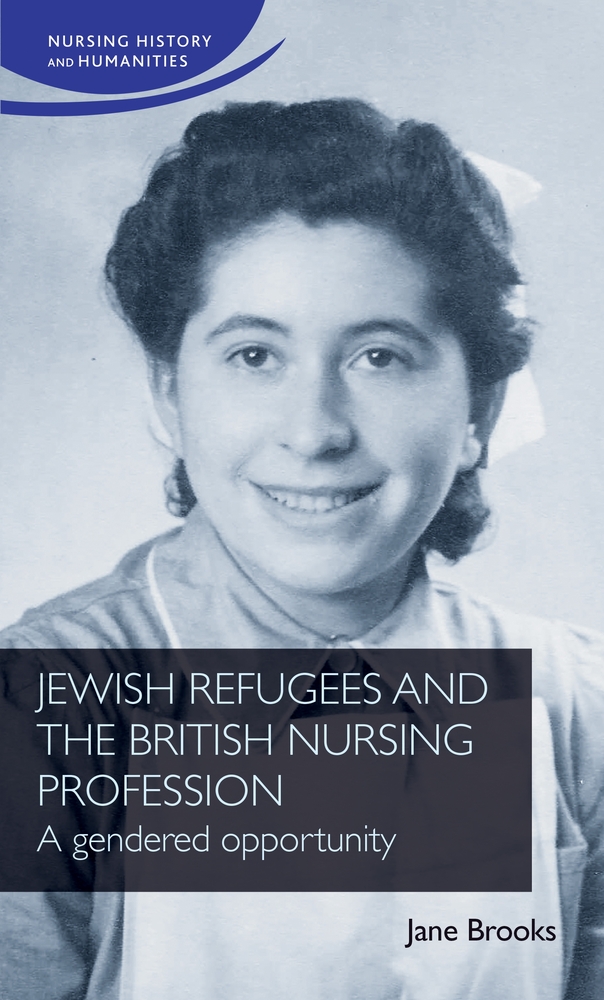 Jewish Refugees and the British Nursing Profession: A Gendered Opportunity cover