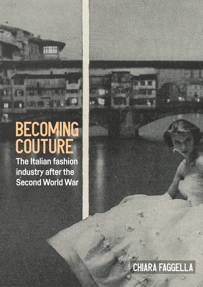 Becoming Couture: The Italian Fashion Industry After the Second World War cover