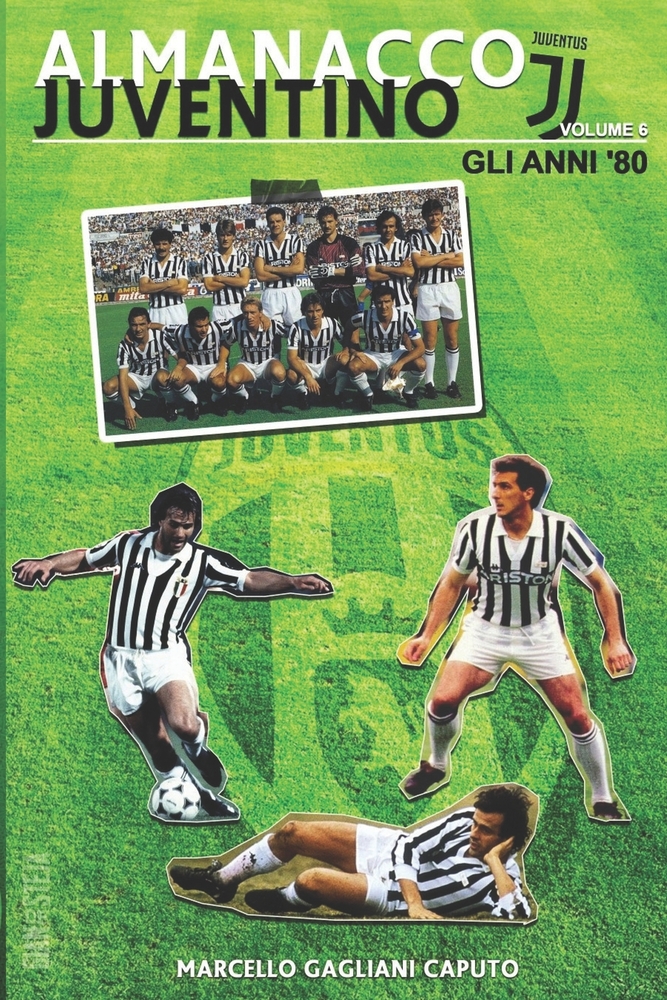 Almanacco Juventino - Volume 6 Gli anni '80 cover