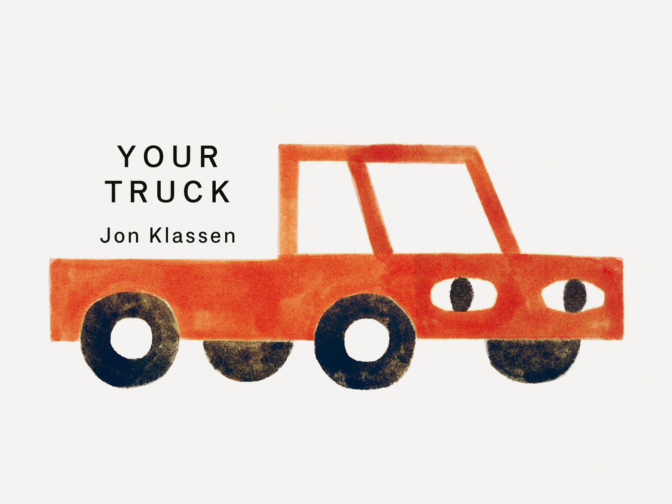 Your Truck: (A Board Book with Minimalist Illustrations That Explores Ownership, Imagination, and Perspective) cover