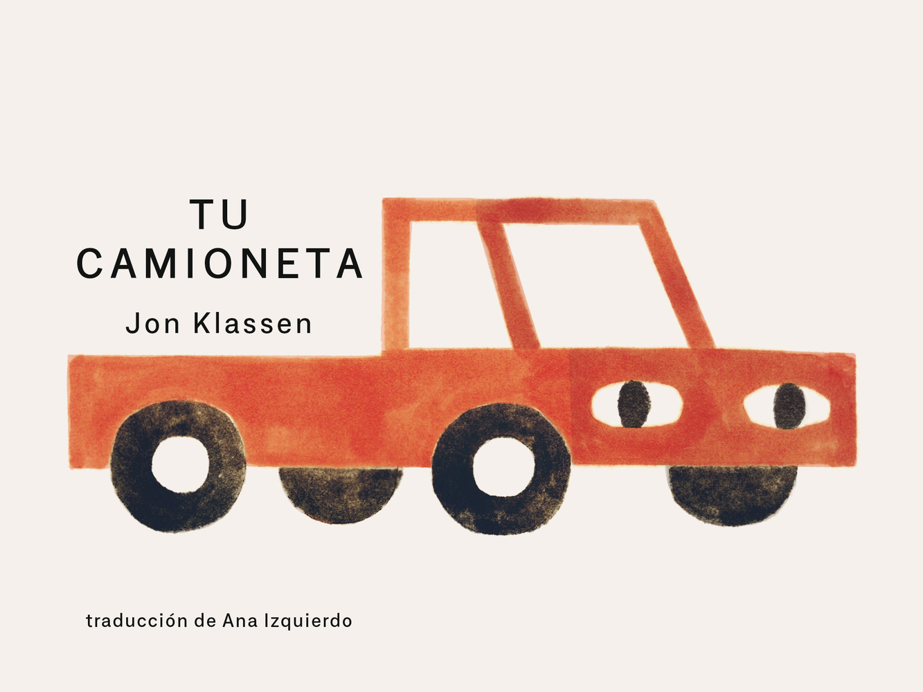 Tu Camioneta: (Un Libro Ingenioso Con Arte Minimalista Que Explora La Pertenencia, La Imaginación Y La Perspectiva Para Niños de 2 a 5 Años) cover