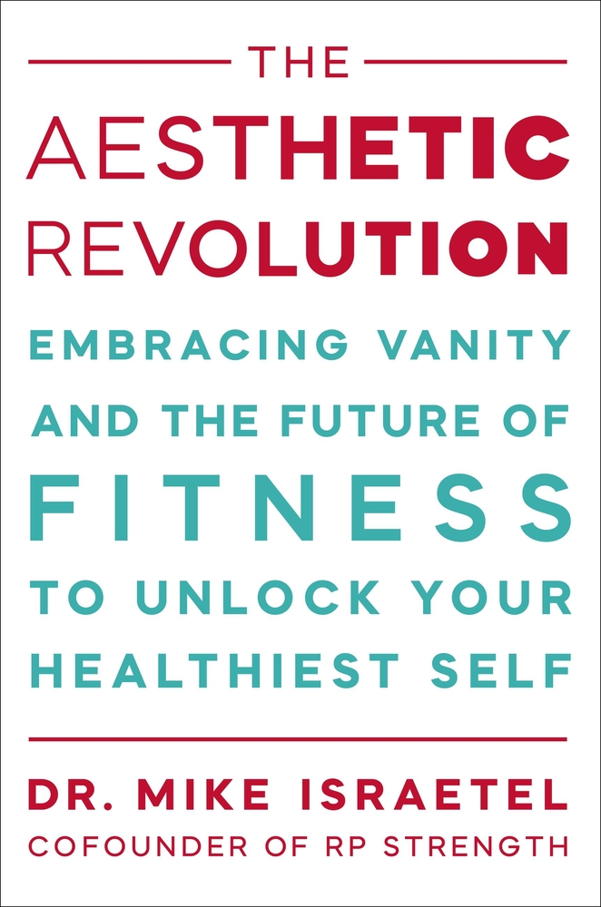 The Aesthetic Revolution: Embracing Vanity and the Future of Fitness to Unlock Your Healthiest Self cover