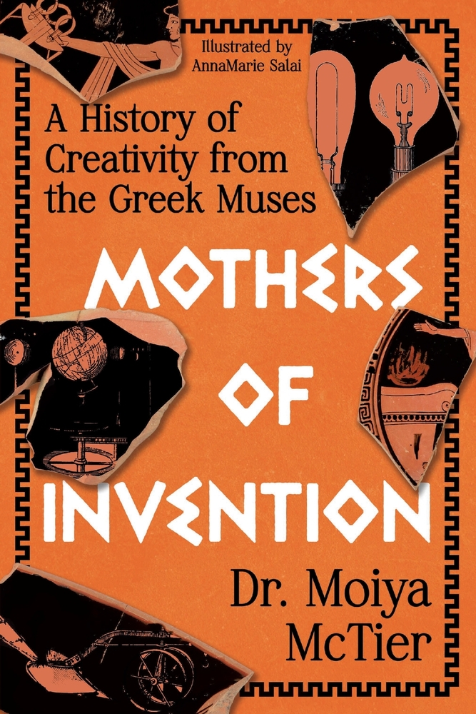Mothers of Invention: A History of Creativity from the Greek Muses cover