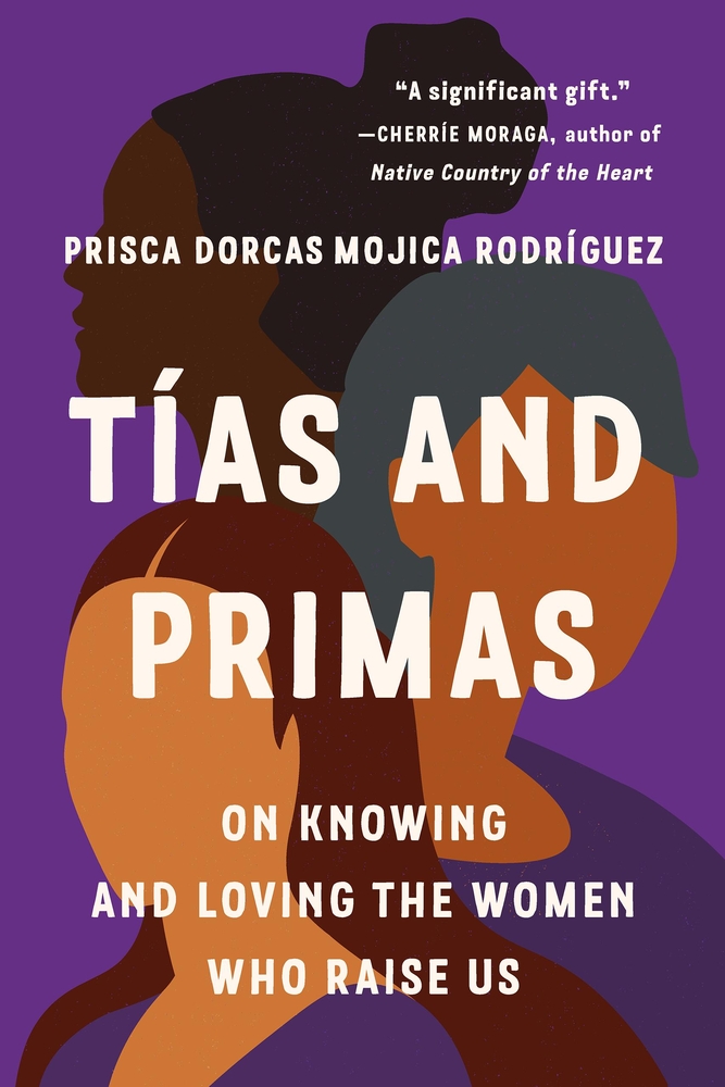 T�as and Primas: On Knowing and Loving the Women Who Raise Us cover