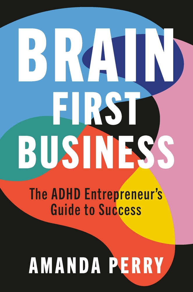 Brain First Business: The ADHD Entrepreneur's Guide to Success cover