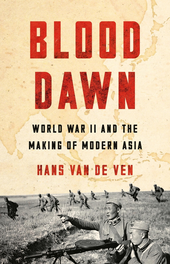 Blood Dawn: World War II and the Making of Modern Asia cover