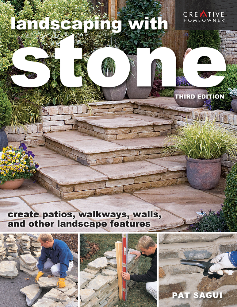 Landscaping with Stone, Third Edition: Create Patios, Walkways, Walls, and Other Landscape Features cover
