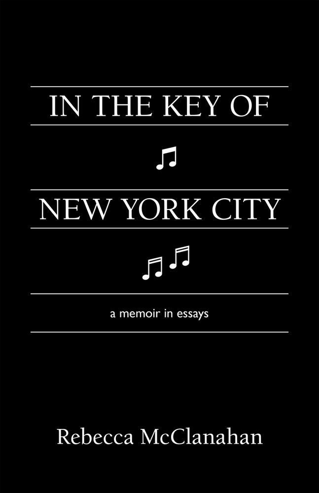 In the Key of New York City: A Memoir in Essays cover