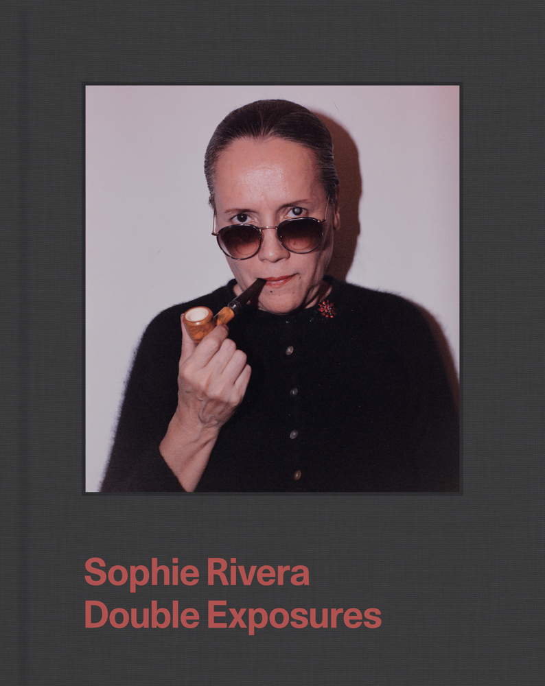 Sophie Rivera: Double Exposures cover