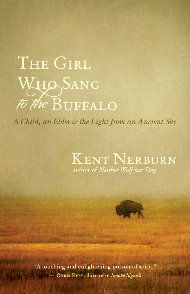 The Girl Who Sang to the Buffalo: A Child, an Elder, and the Light from an Ancient Sky cover