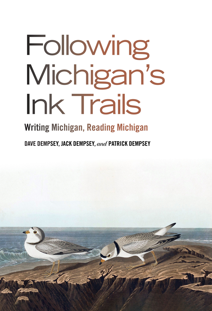 Following Michigan's Ink Trails: Writing Michigan, Reading Michigan cover