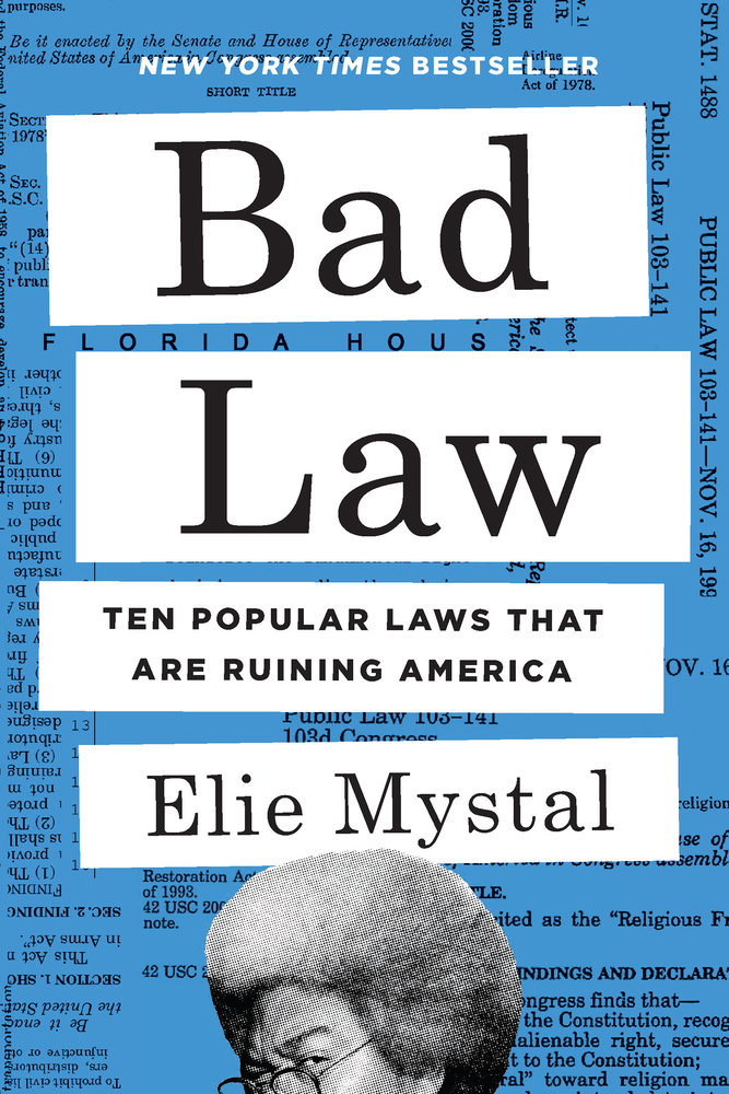 Bad Law: Ten Popular Laws That Are Ruining America cover