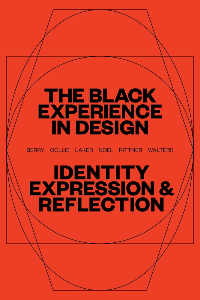 The Black Experience in Design: Identity, Expression & Reflection cover
