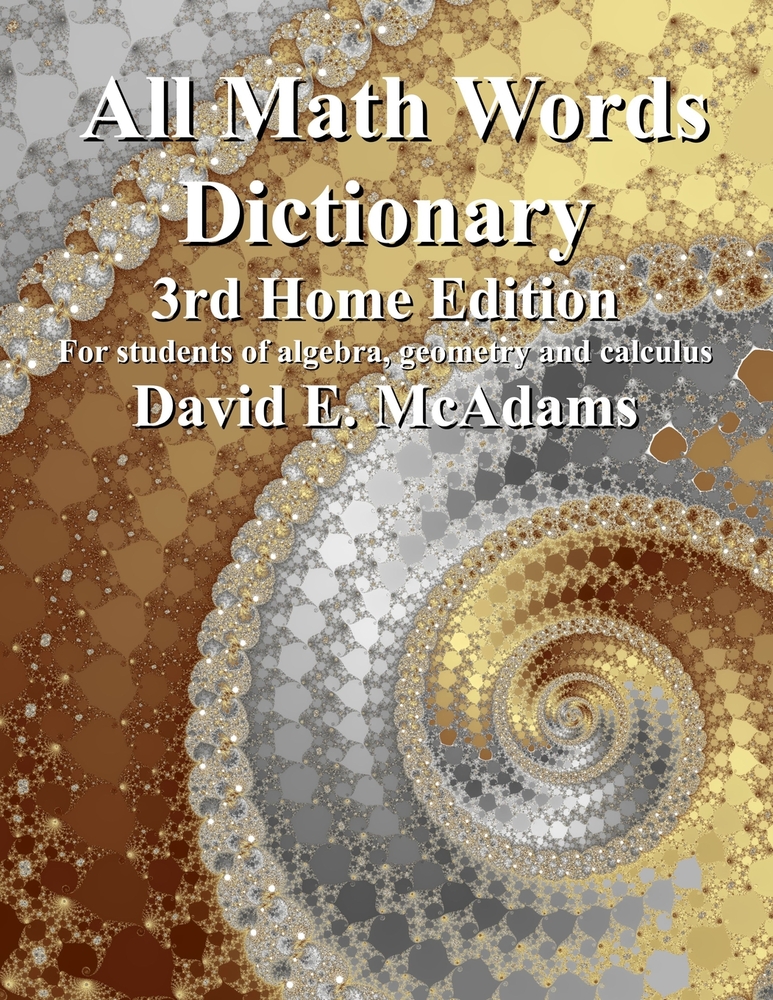 All Math Words Dictionary: For students of algebra, geometry and calculus cover