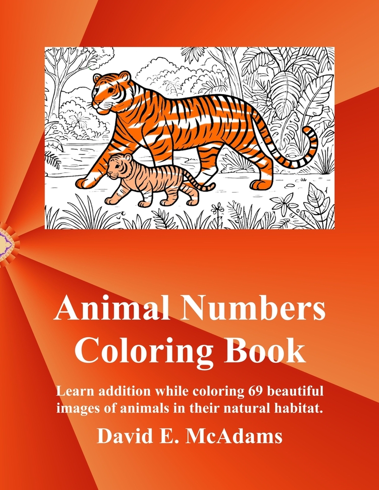 Animal Numbers Coloring Book: Learn addition facts while coloring 69 beautiful images of animals in their natural habitat. cover