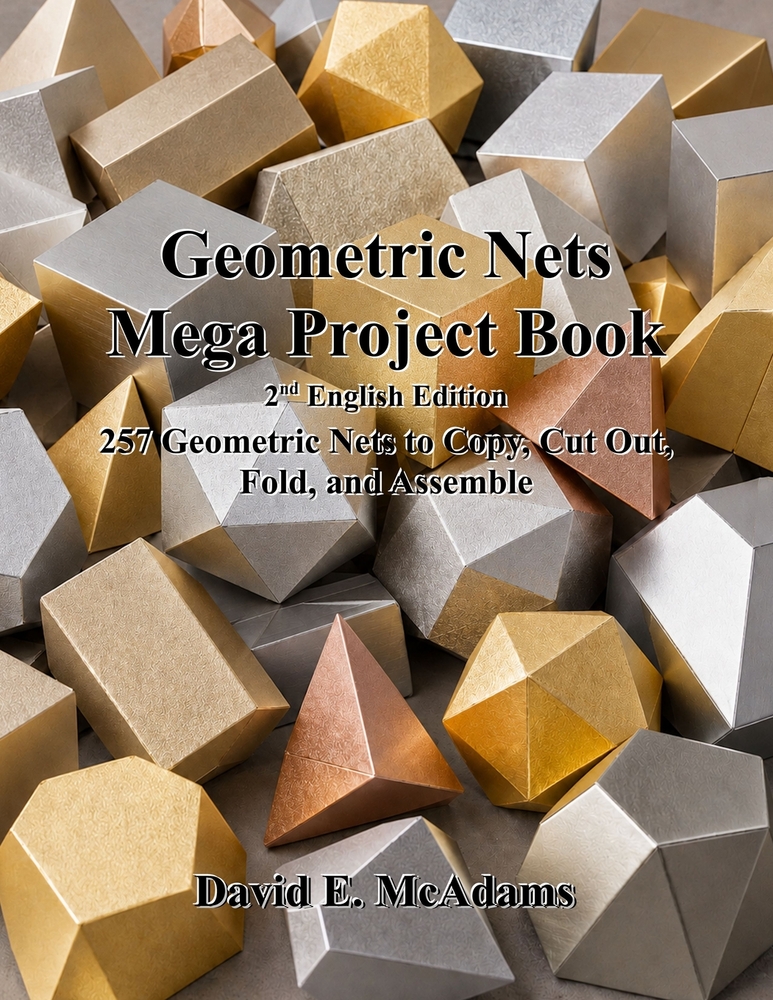 Geometric Nets Mega Project Book: 257 Geometric Nets to Copy, Cut Out, Fold, and Assemble cover