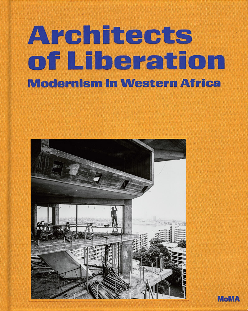 Architects of Liberation: Modernism in Western Africa cover