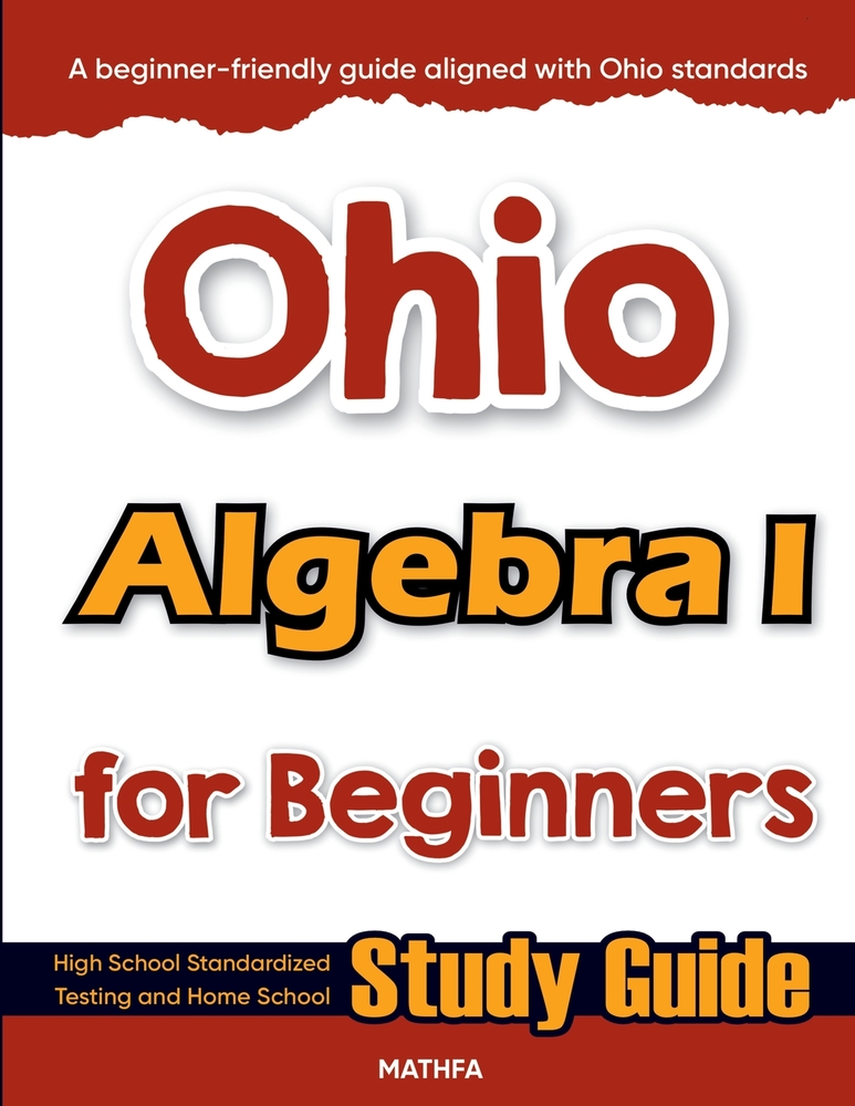 Ohio Algebra I for Beginners: High School Standardized Testing and Home School Study Guide cover