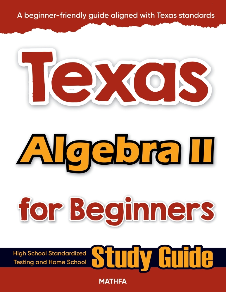 Texas Algebra II for Beginners: High School Standardized Testing and Home School Study Guide cover