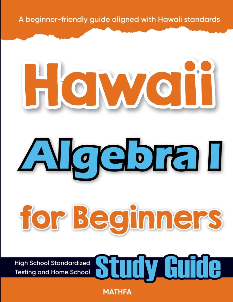 Hawaii Algebra I for Beginners: High School Standardized Testing and Home School Study Guide cover