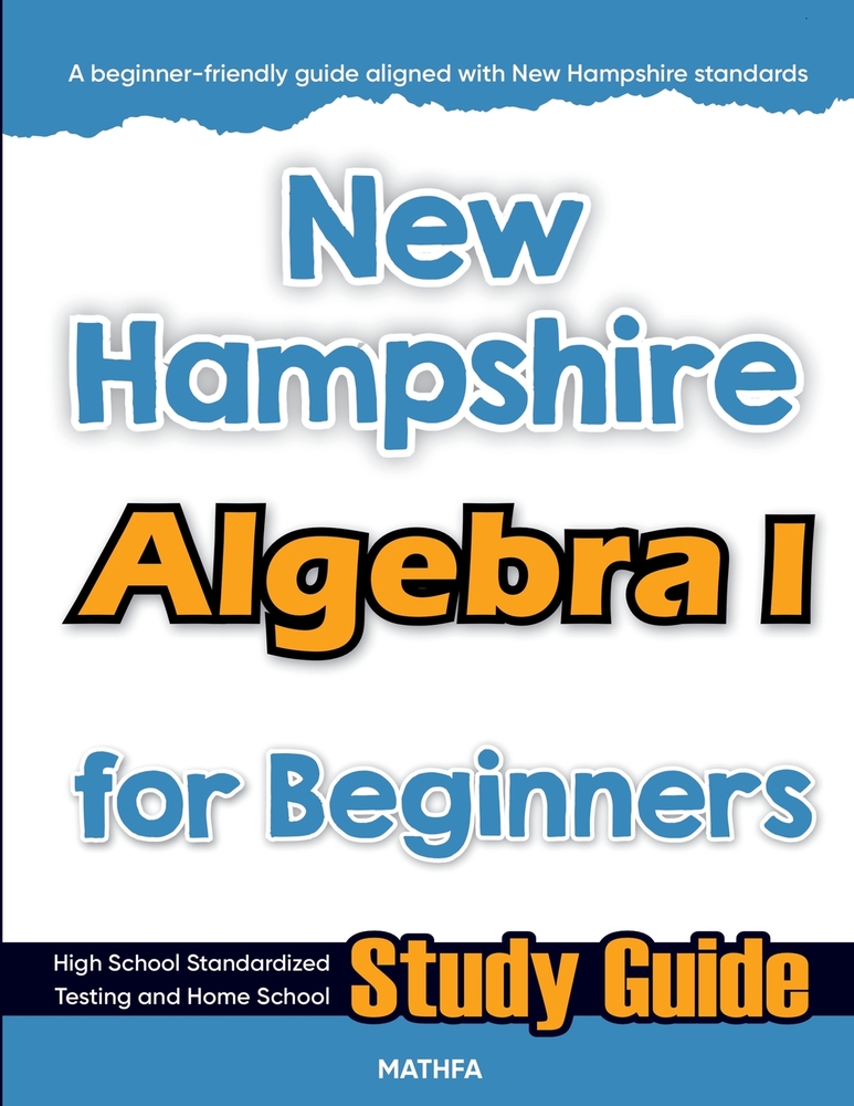 New Hampshire Algebra I for Beginners: High School Standardized Testing and Home School Study Guide cover