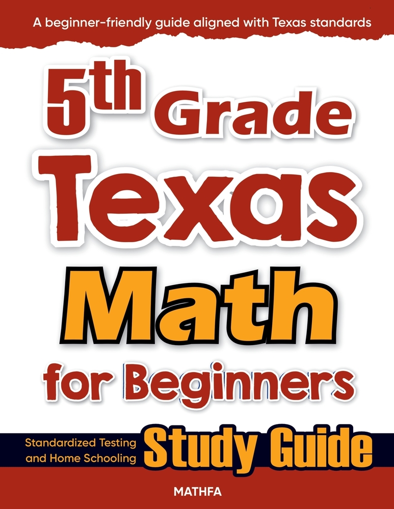 5th Grade Texas Math for Beginners: Standardized Testing and Home Schooling Study Guide cover