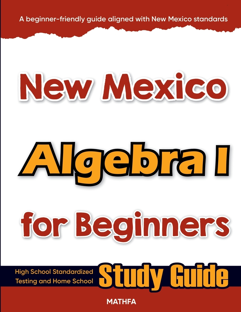 New Mexico Algebra I for Beginners: High School Standardized Testing and Home School Study Guide cover