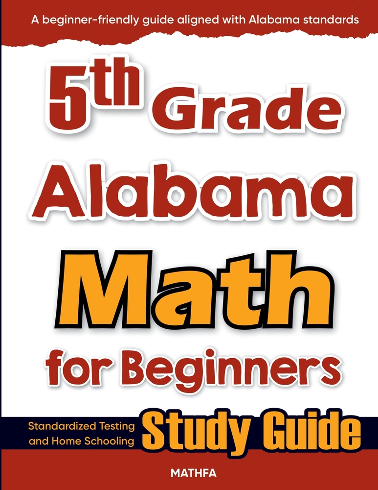 5th Grade Alabama Math for Beginners: Standardized Testing and Home Schooling Study Guide cover