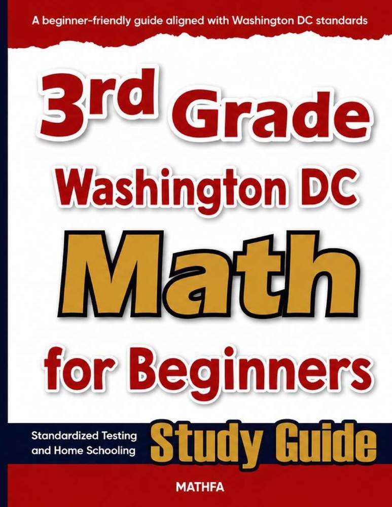 3rd Grade Washington DC Math for Beginners: Standardized Testing and Home Schooling Study Guide cover
