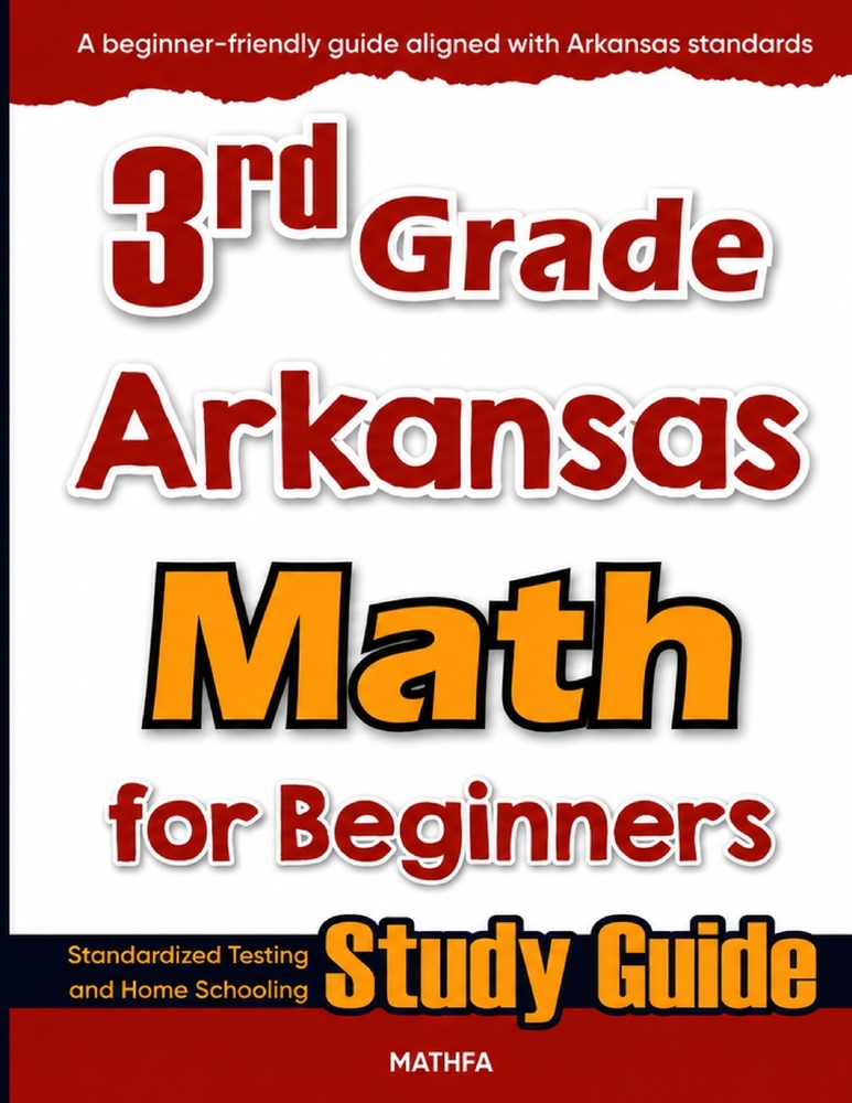 3rd Grade Arkansas Math for Beginners: Standardized Testing and Home Schooling Study Guide cover