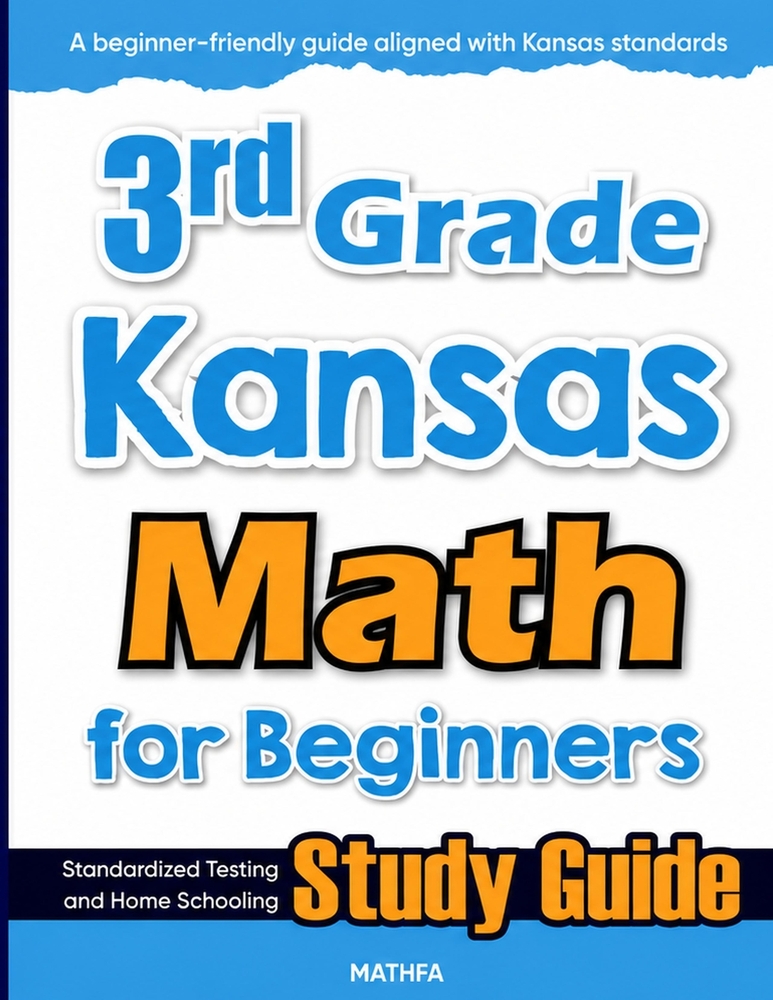 3rd Grade Kansas Math for Beginners: Standardized Testing and Home Schooling Study Guide cover