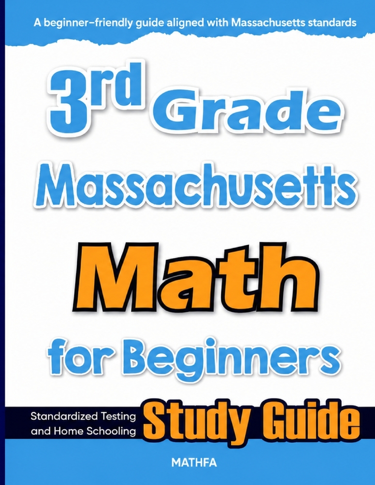 3rd Grade Massachusetts Math for Beginners: Standardized Testing and Home Schooling Study Guide cover