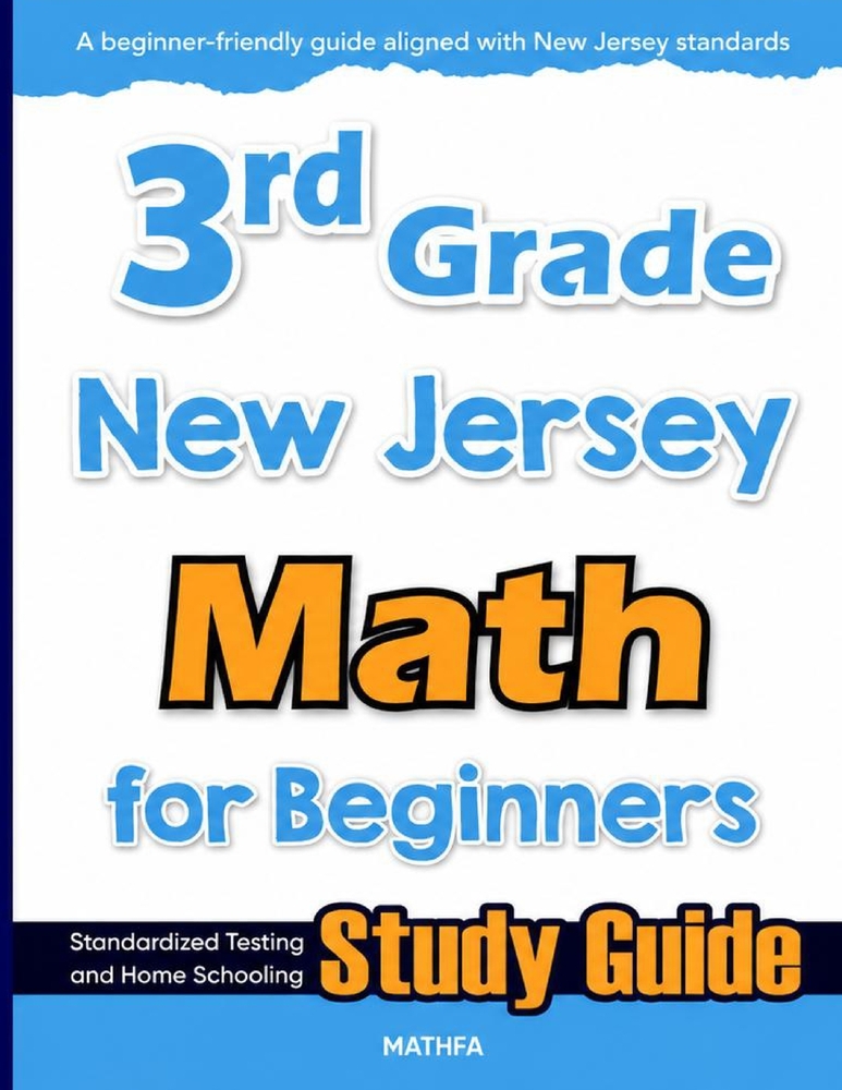 3rd Grade New Jersey Math for Beginners: Standardized Testing and Home Schooling Study Guide cover