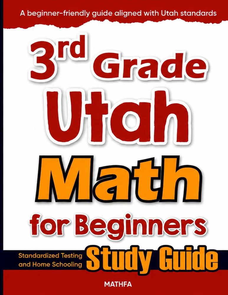 3rd Grade Utah Math for Beginners: Standardized Testing and Home Schooling Study Guide cover