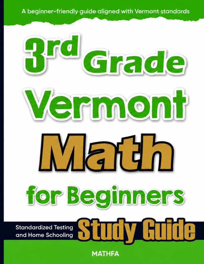 3rd Grade Vermont Math for Beginners: Standardized Testing and Home Schooling Study Guide cover