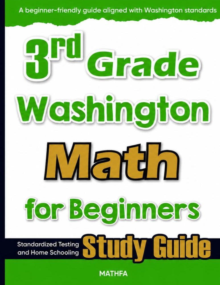 3rd Grade Washington Math for Beginners: Standardized Testing and Home Schooling Study Guide cover